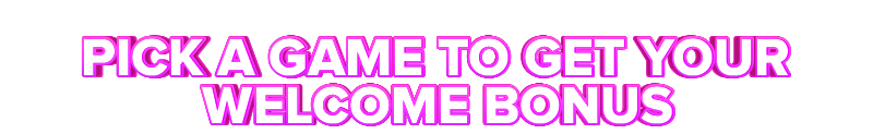 Wild Ccasino PICK A GAME TO GET YOUR WELCOME BONUS